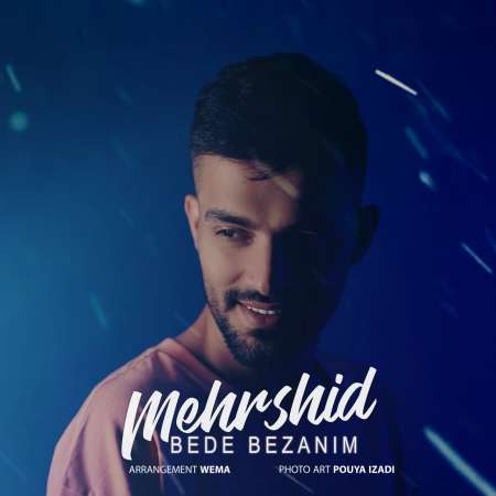 Mehrshid Habibi – Bede Bezanim